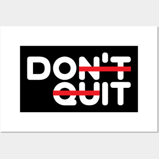 Don't Quit! (Do It!) Posters and Art